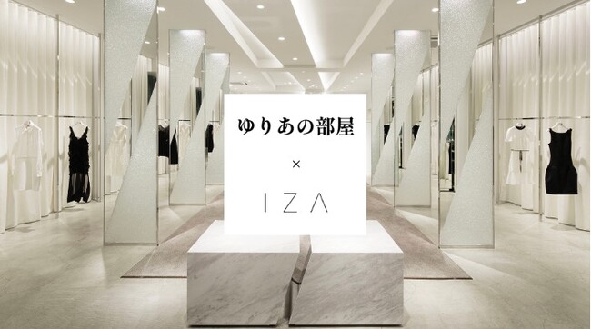 【I Z A】「ゆりあの部屋」× I Z A のポップアップイベント大阪で初開催