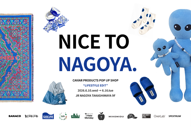 韓国の“今”を集めた7日間/ CAViAR PRODUCTS が名古屋タカシマヤでPOPUP開催 