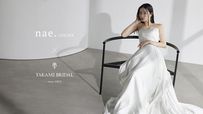 【TAKAMI BRIDAL × nae. ATELIER】nae. ATELIERとTAKAMI BRIDALが初コラボ