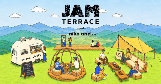 「niko and ...」が標高1,000mの展望エリアをプロデュース！オープンリビングをイメージした絶景空間「JAMテラス」が2026年7月11日（土）にグランドオープン！