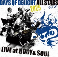 Days of Delight、日本ジャズ界トップ奏者7名によるライヴ盤第2弾『Live at BODY & SOUL vol.2』を7/17発売