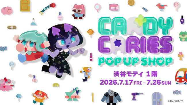 TVアニメ『キャンディーカリエス』初のポップアップショップ「キャンディーカリエス POP UP SHOP」７月17日(金)～7月26日(日)まで渋谷モディにて開催！