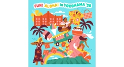ハワイを感じる4日間「FUN! ALOHA! 2026 in YOKOHAMA」7/17(金)-20(月祝)開催グルメやショッピング、ステージでハワイを満喫