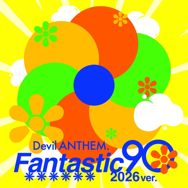 6人組アイドルグループ・Devil ANTHEM. が、『Fantastic 90 2026ver.』を本日配信リリース！