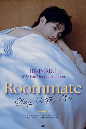 元INTO1のRIKIMARU｜力丸の日本初単独イベント『2026 RIKIMARU FAN MEETING in Japan』いよいよ来週7/11(土)東京・7/12(日)大阪にて全4公演開催