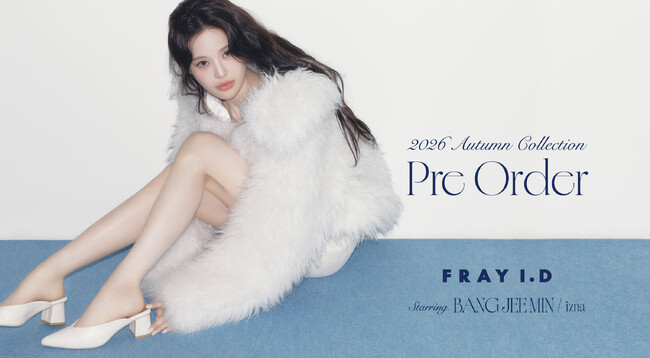 【FRAY I.D(フレイ アイディー)】BANG JEE MIN / izna がまとう、秋の最新コレクションを公開！PRE ORDERが7/15(水)12:00よりスタート