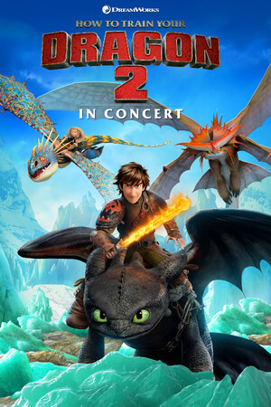 日本未公開の名作「ヒックとドラゴン2」をシネマオーケストラで体感 「ヒックとドラゴン2」in コンサート＜アニメ版2作目＞開催