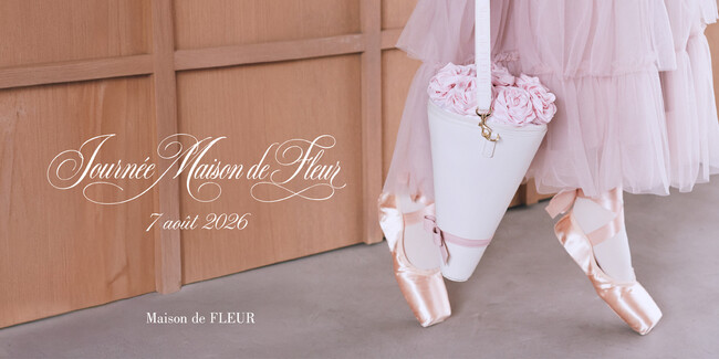 8月7日は“Maison de FLEURの日” ブランド名に込めた