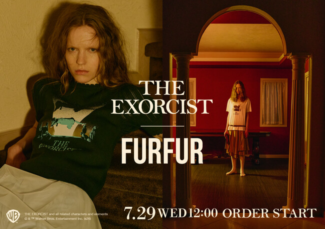 【FURFUR(ファーファー)】アメリカの名作ホラー映画「THE EXORCIST」にフィーチャーしたコレクションが発売！＜7月29日(水)発売＞