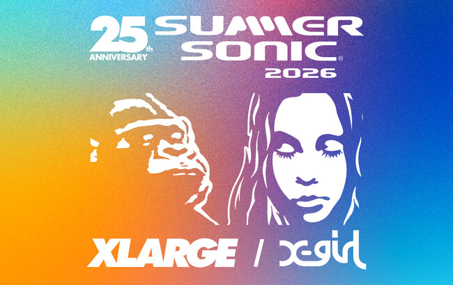 【XLARGE × X-girl × SUMMER SONIC 2026】コラボレーションアイテム第2弾を会場限定で発売！