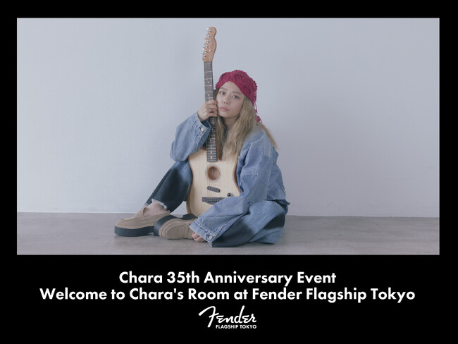 Charaデビュー35周年を記念したスペシャルイベント『Welcome to Chara's Room at Fender Flagship Tokyo』、9月21日（月・祝）開催決定