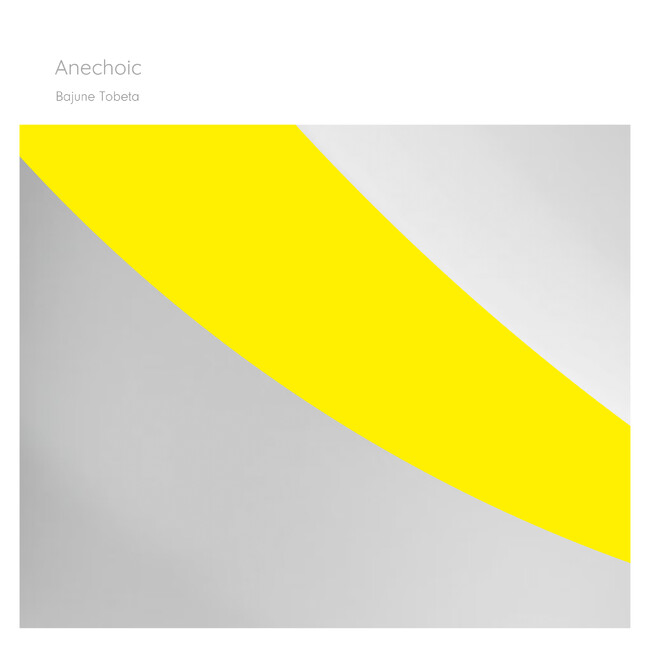 「Anechoic」--反響のない部屋。Bajune Tobeta 最新EP、8/14 配信開始