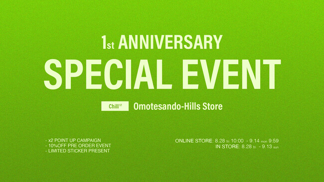 ストリートパジャマブランド「Chill ST」、8月28日(金)より表参道ヒルズ店1周年を記念した「Chill ST Omotesando Hills 1st ANNIVERSARY」を開催