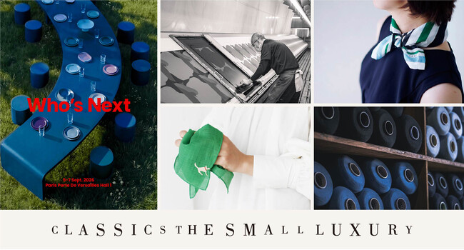 日本で育まれたハンカチ文化を、世界へ。ハンカチーフ専門店「CLASSICS the Small Luxury」が、パリ最大級のファッショントレードショー「Who's Next 2026」に初出展