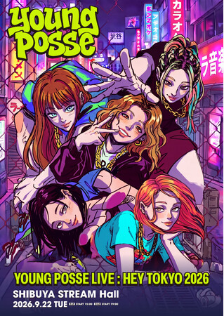 今年の5月以来となる日本でのライブステージ「YOUNG POSSE LIVE : HEY TOKYO 2026」チケット好評発売中！