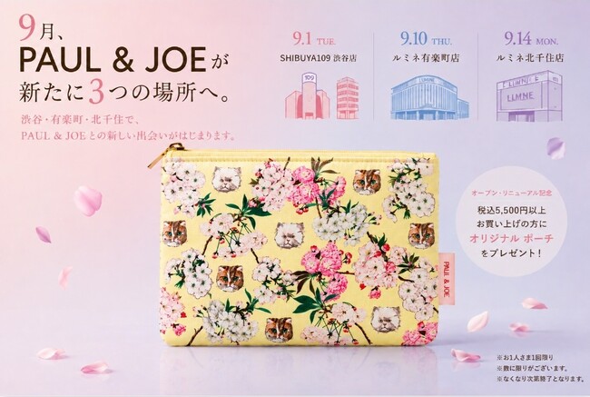 9月、PAUL & JOEが新たに3つの場所へ。渋谷・有楽町・北千住で、PAUL & JOEとの新しい出会いがはじまります。