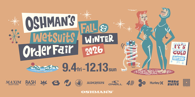 オッシュマンズが切り拓いてきた「ウエットスーツオーダーフェア」～2026FW ウエットスーツオーダーフェア開催～