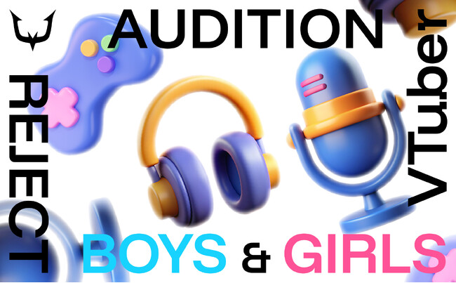 eスポーツチーム「REJECT」、新たな所属VTuberを募集する「REJECT BOYS VTuber AUDITION」「REJECT GIRLS VTuber AUDITION」を開催