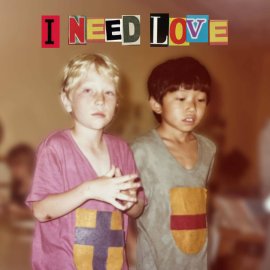 I NEED LOVE I NEED LOVE