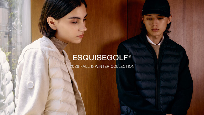 ゴルフウェアブランド「ESQUISEGOLF(エスキースゴルフ)」が、2026 FALL & WINTER COLLECTIONを発表。