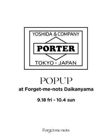 「Forget-me-nots」代官山本店にて「PORTER」のPOP UPを9月18日(金)より開催！