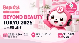 「BEYOND BEAUTY TOKYO 2026」にLINEを活用した自動予約管理システム「リピッテビューティー」を出展 「BEYOND BEAUTY TOKYO 2026」にLINEを活用した自動予約管理システム「リピッテビューティー」を出展