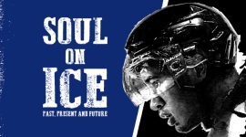 SOUL ON ICE:過去、現在、そして未来、プロホッケーを永遠に変えた縁の下の力持ちに光を当てる~ サイエントロジー・ネットワークにて9月22日(火) 放映 SOUL ON ICE:過去、現在、そして未来、プロホッケーを永遠に変えた縁の下の力持ちに光を当てる~ サイエントロジー・ネットワークにて9月22日(火) 放映