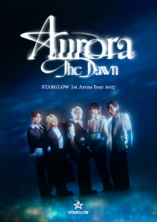 STARGLOW、全国7箇所14公演を巡る初のアリーナツアー『STARGLOW 1st Arena Tour 2027 Aurora - The Dawn -』開催決定。プレデビュー1周年に発表