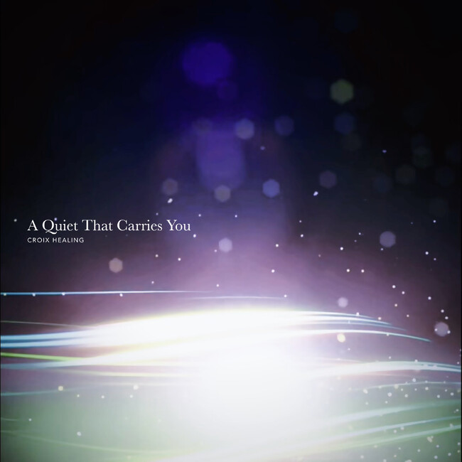 気を張り続ける毎日に、静けさを。963Hzのソルフェジオ・ヒーリング、CROIX HEALING『A Quiet That Carries You』9月25日配信