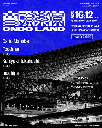 大阪発・音楽コミュニティ「ONDO LAND」が、JR 大阪駅の真上に広がるパノラマ空間で、都市の鼓動を体験するテクノレイヴを開催。