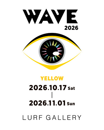 【LURF GALLERY】空山基、友沢こたお、長場雄、Haroshiら19名が参加。「WAVE 2026」後期「YELLOW」を10月17日（土）より開催