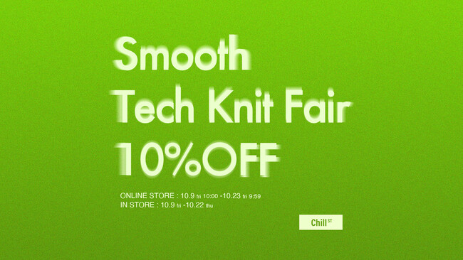 ストリートパジャマブランド『Chill ST』10月9日(金)より対象商品が10%OFFになる「Smooth Tech Knit Fair」開催