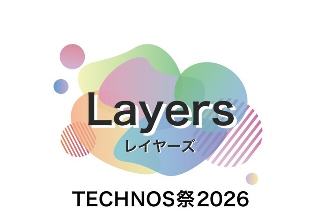 地域・企業とのコラボレーションでつくる学院祭「TECHNOS祭2026」10/31(土)・１１/1(日)開催